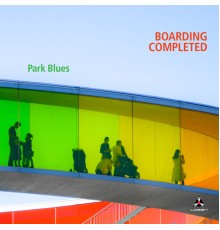 Boarding Completed - Park Blues