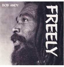 Bob Andy - Freely