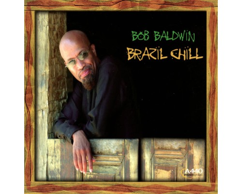 Bob Baldwin - Brazil Chill