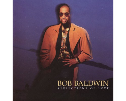 Bob Baldwin - Relections of Love