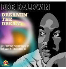 Bob Baldwin - Dreamin' the Dream