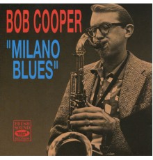 Bob Cooper Quartet - Milano blues