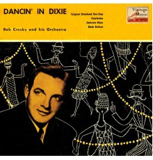 Bob Crosby - Vintage Belle Epoque Nº 21 - EPs Collectors, "Dancin' In Dixie'" (Bob Crosby)