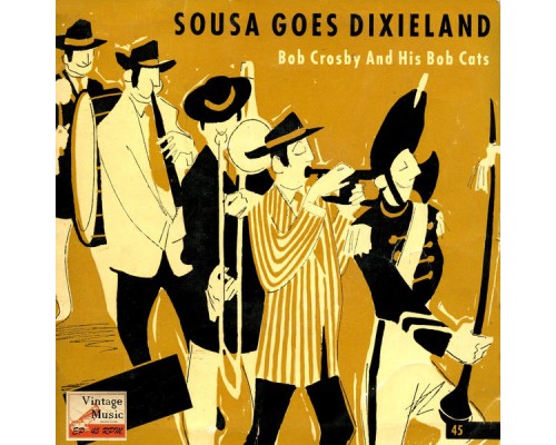 Bob Crosby - Vintage Belle Epoque Nº8 - EPs Collectors "Sousa Goes Dixieland"