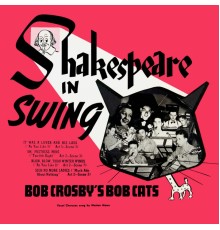 Bob Crosby's Bob Cats, Arthur Young, William Shakespeare , Marion Mann - Shakespeare in Swing