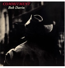 Bob Darin - Commitment