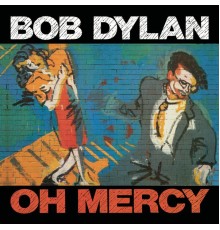 Bob Dylan - Oh Mercy