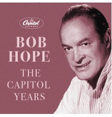 Bob Hope - The Capitol Years