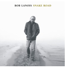 Bob Lanois - Snake Road