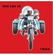 Bob Log III - Trike