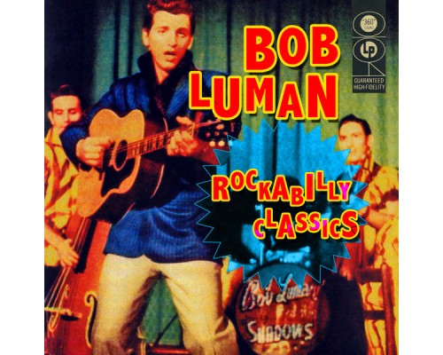 Bob Luman - Rockabilly Classics