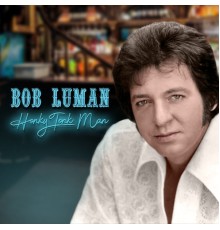 Bob Luman - Honky Tonk Man