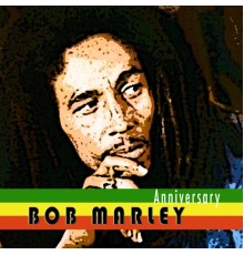Bob Marley - Anniversary