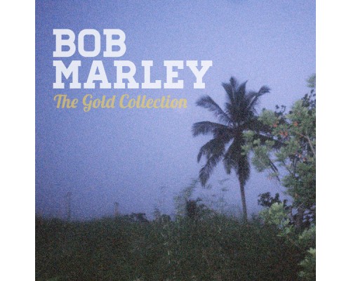 Bob Marley - The Gold Collection