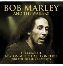 Bob Marley and The Wailers - The Complete Boston Music Hall Concerts - June 8th 1978 - Remastered