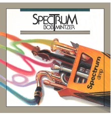 Bob Mintzer - Spectrum