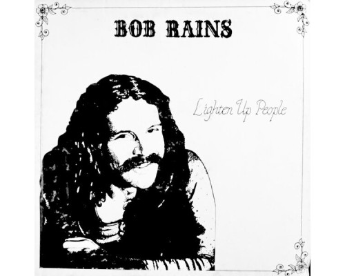 Bob Rains - Lighten Up People