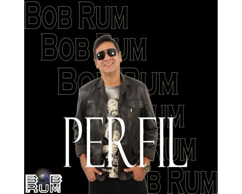 Bob Rum - Perfil
