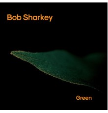 Bob Sharkey - Green