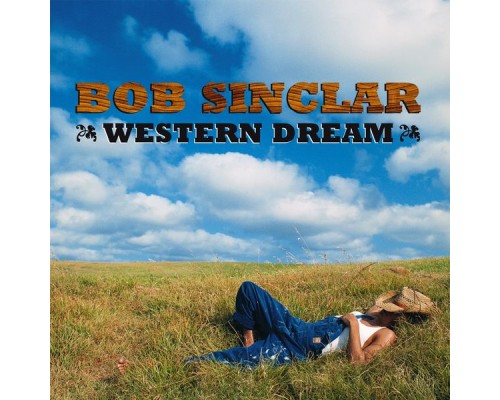 Bob Sinclar - Western Dream