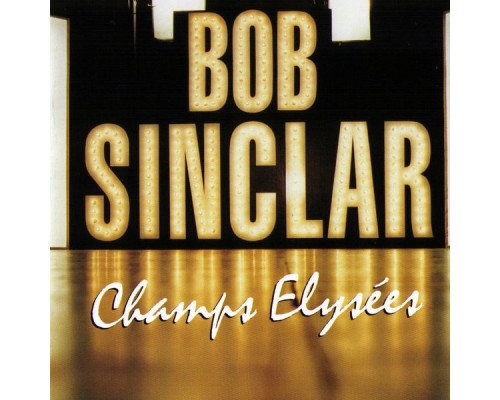 Bob Sinclar - Champs elysées