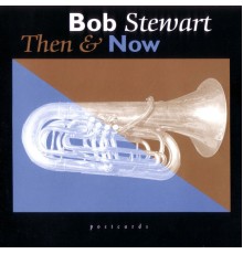 Bob Stewart, Taj Mahal, Steve Turre - Then & Now