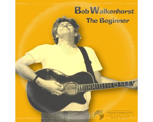 Bob Walkenhorst - The Beginner