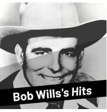 Bob Wills - Bob Wills's Hits