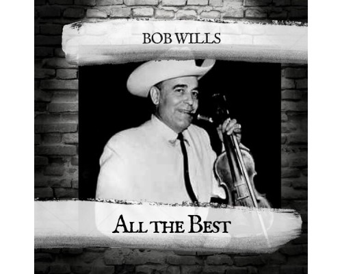 Bob Wills - All the Best