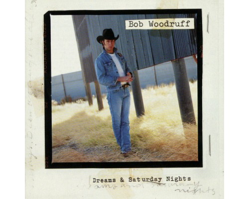 Bob Woodruff - Dreams & Saturday Nights