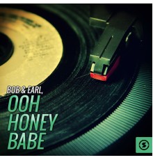 Bob & Earl - Ooh Honey Babe