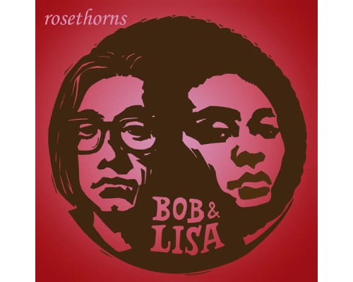 Bob & Lisa - Rosethorns