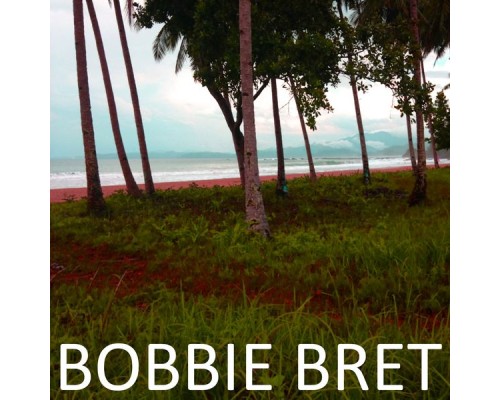 Bobbie Bret - Bobbie Bret