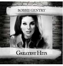 Bobbie Gentry - Greatest Hits