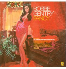 Bobbie Gentry - Fancy