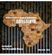 Bobbie Manglez, Mthora - Abyssinia