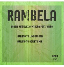 Bobbie Manglez, Mthora - Rambela