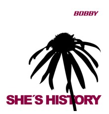 Bobby - She's History