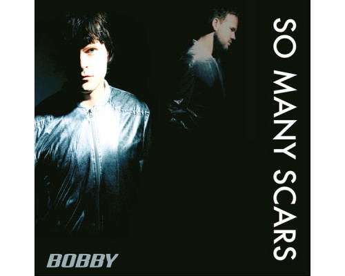 Bobby - So Many Scars