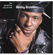 Bobby Brown - The Definitive Collection