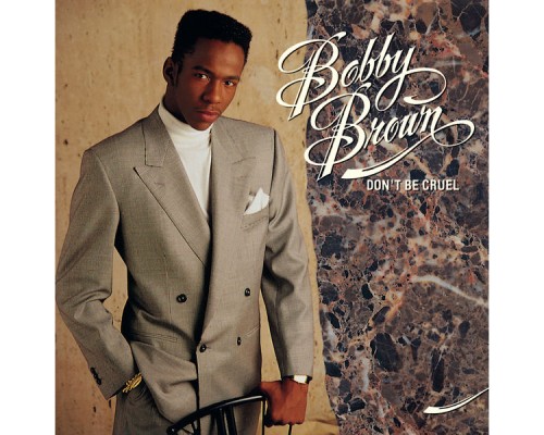 Bobby Brown - Don't Be Cruel