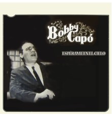 Bobby Capó - Espérame en el Cielo