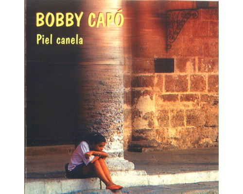 Bobby Capo - Piel Canela