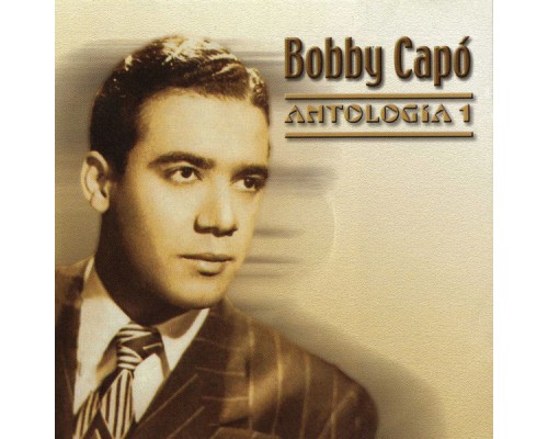 Bobby Capo - Antología Vol. 1