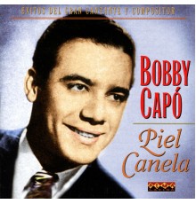 Bobby Capó - Piel Canela