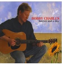 Bobby Charles - Forever and a Day