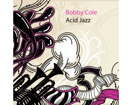 Bobby Cole - Acid Jazz