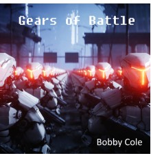 Bobby Cole - Gears of Battle