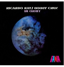 Bobby Cruz - In Orbit