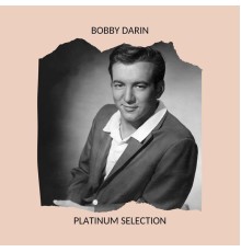 Bobby Darin - Platinum Selection